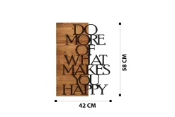 Skilt-Do More Of What Makes You Happy Veggdekor Svart/Valnøtt