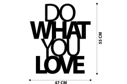Skilt-Do What You Love Veggdekor Svart