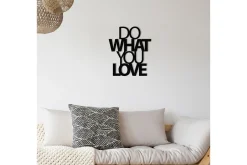 Skilt-Do What You Love Veggdekor Svart